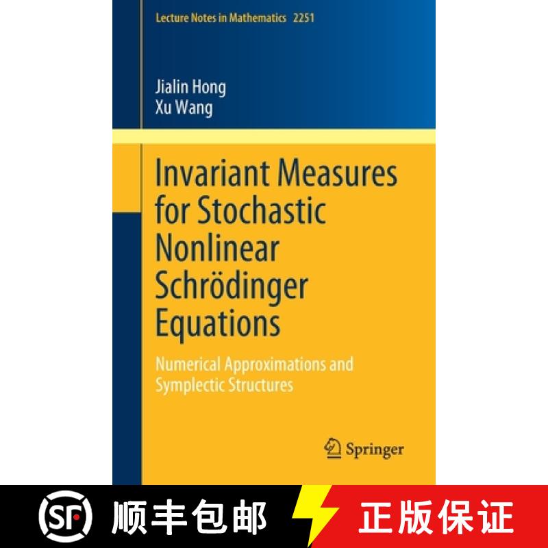 【2-3周达】Invariant Measures for Stochastic Nonlinear Schrödinger Equations : Numerical Approximati... [9789813290686]