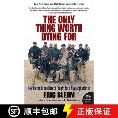 【3-4周达】The Only Thing Worth Dying For: How Eleven Green Berets Fought for a New Afghanistan (P.S.) [9780061661235]