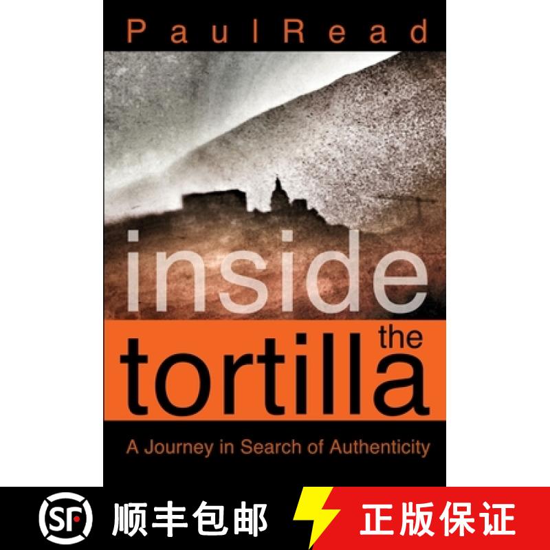 【2-3周达】Inside the Tortilla: A Journey in Search of Authenticity [9781471742231]