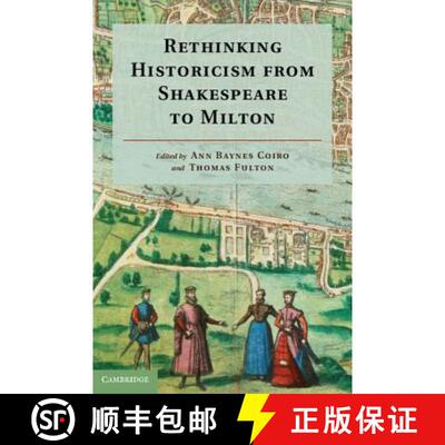【3-4周达】精装 Rethinking Historicism from Shakespeare to Milton [9781107027510]