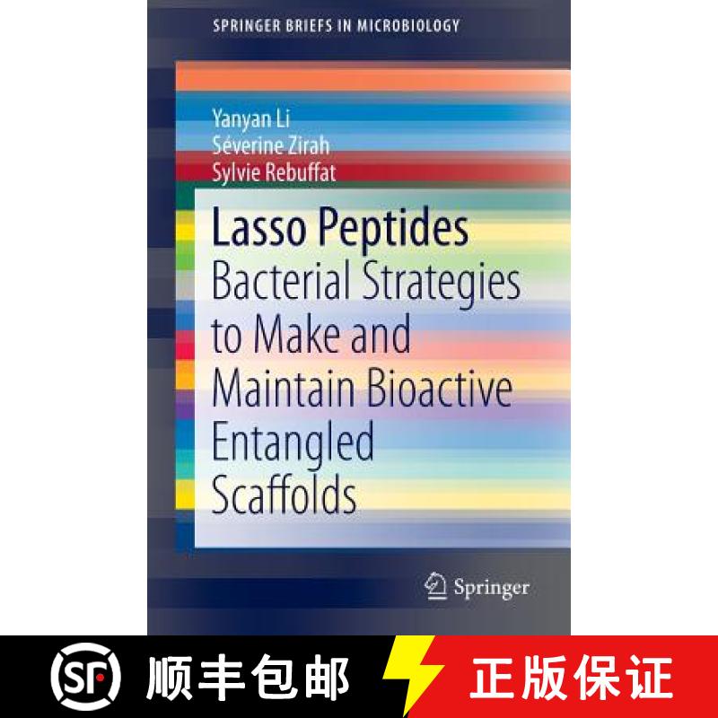 【3-4周达】Lasso Peptides : Bacterial Strategies to Make and Maintain Bioactive Entangled Scaffolds [9781493910090]