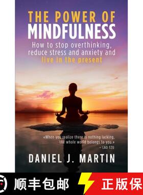 【3-4周达】The power of mindfulness: How to stop overthinking, reduce stress and anxiety and live in ... [9789916746059]