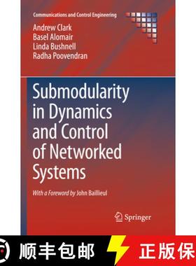 【3-4周达】Submodularity in Dynamics and Control of Networked Systems (Softcover reprint of the origi... [9783319800516]