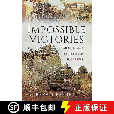 【3-4周达】Impossible Victories: Ten Unlikely Battlefield Successes [9781473847491]