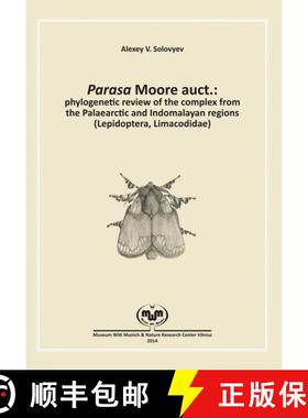预订 Parasa Moore auct.: Phylogenetic Review of the Complex from the Palaearctic and Indomalayan Regi... [9789986443759]
