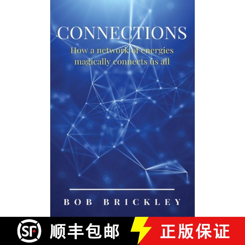 【2-3周达】Connections: How a Network of Energies Magically Connects Us All: How a Network of [9781960995100]