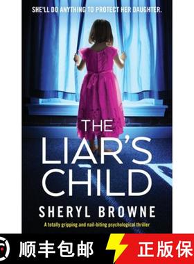 【3-4周达】The Liar's Child: A totally gripping and nail-biting psychological thriller [9781800193987]