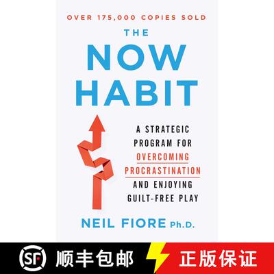 【3-4周达】The Now Habit: A Strategic Program for Overcoming Procrastination and Enjoying Guilt-Free ... [9781585425525]
