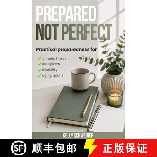 【3-4周达】Prepared, Not Perfect: Emergency Planning for Chronic Illness, Disability, Caregivers, and... [9798996498604]
