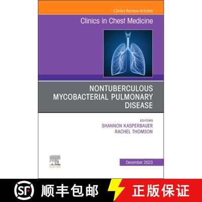 【3-4周达】精装 Nontuberculous Mycobacterial Pulmonary Disease, an Issue of Clinics in Chest Medicine... [9780323939119]