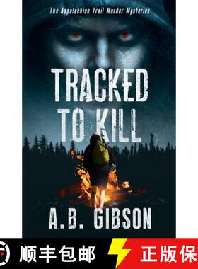 预订 Tracked To Kill: The Appalachian Trail Murder Mysteries [9780999255674]
