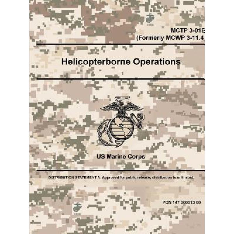 【4周达】Helicopterborne Operations- MCTP 3-01B(Formerly MCWP 3-11.4)[9780359090044]-封面