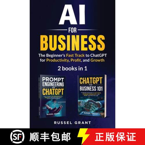 【3-4周达】AI for Business: The Beginner's Fast Track to ChatGPT for Productivity, Profit, and Growth... [9781962079129]