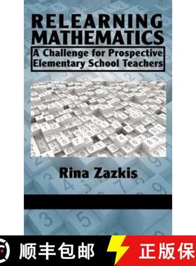 【3-4周达】Relearning Mathematics: A Challenge for Prospective Elementary School Teachers (Hc) [9781617354885]