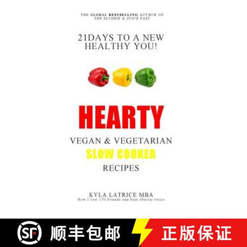 【3-4周达】精装 21 Days to a New Healthy You!  Hearty Vegan & Vegetarian Slow Cooker Recipes [9780997537154]