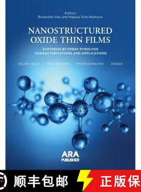 预订 Nanostructured Oxide Thin Films Synthesized by Spray Pyrolysis.: Characterizations and Applications [9781935924241]