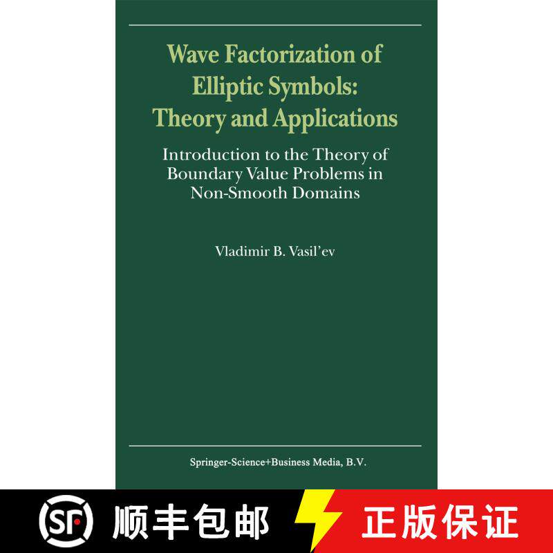 【3-4周达】Wave Factorization of Elliptic Symbols: Theory and Applications : Introduction to the Theo... [9789048155453]