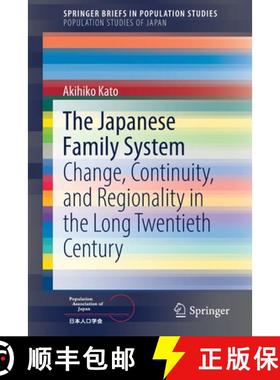 【3-4周达】The Japanese Family System : Change, Continuity, and Regionality in the Long Twentieth Cen... [9789811621123]