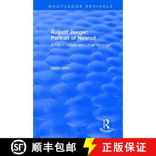 【3-4周达】August Jaeger: Portrait of Nimrod: A Life in Letters and Other Writings: Portrait of Nimro... [9781138732001]
