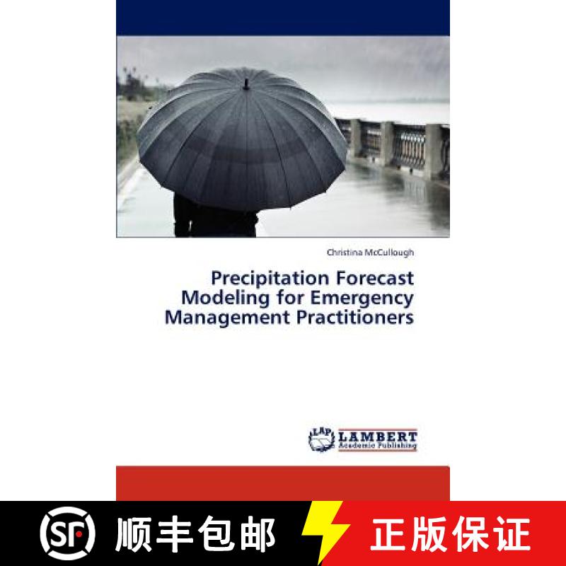 预订 Precipitation Forecast Modeling for Emergency Management Practitioners [9783659317590]