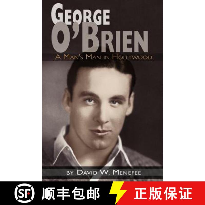 【2-3周达】George O'Brien - A Man's Man in Hollywood [9781593934736]
