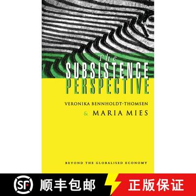【3-4周达】The Subsistence Perspective: Beyond the Globalised Economy [9781856497756]