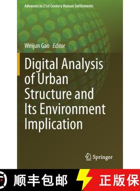 【3-4周达】Digital Analysis of Urban Structure and Its Environment Implication [9789811966408]