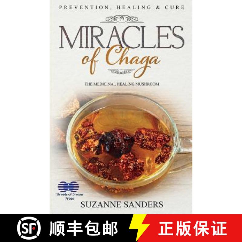 【2-3周达】Miracles of Chaga: The Medicinal Healing Mushroom - Prevention, Healing & Cure [9781724507815]