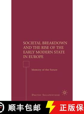 【3-4周达】Societal Breakdown and the Rise of the Early Modern State in Europe: Memory of the Future [9780230603752]