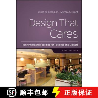 【3-4周达】Design That Cares: Planning Health Facilities For Patients And Visitors, Third Edition [Wi... [9780787988111]