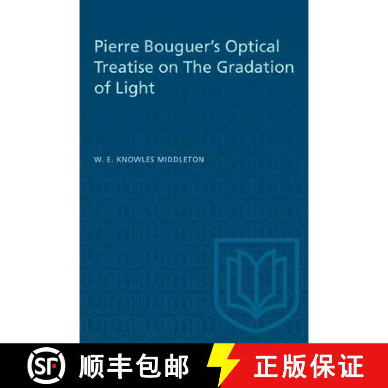 【3-4周达】Pierre Bouguer's Optical Treatise on The Gradation of Light [9781487578985]