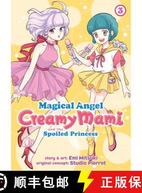 【3-4周达】Magical Angel Creamy Mami and the Spoiled Princess Vol. 3 [9781648273711]
