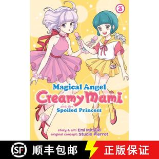【3-4周达】Magical Angel Creamy Mami and the Spoiled Princess Vol. 3 [9781648273711]