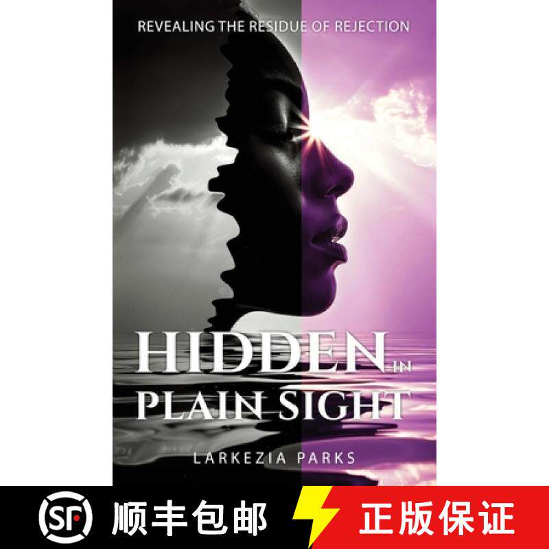 【3-4周达】Hidden in Plain Sight: Revealing the Residue of Rejection [9781949826746]