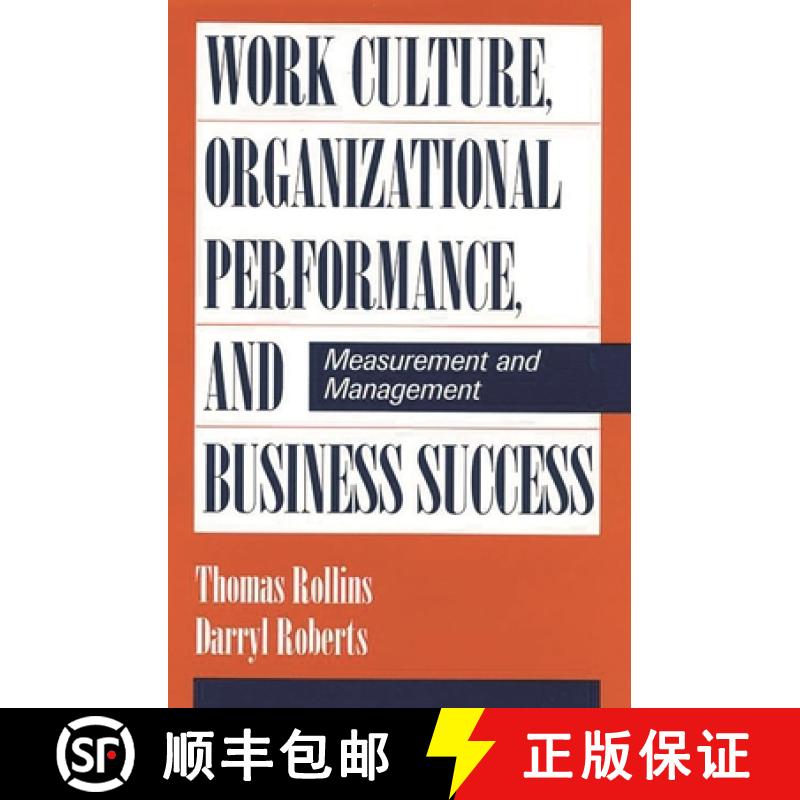 【3-4周达】Work Culture, Organizational Performance, and Business Success: Measurement and Management [9781567201222]