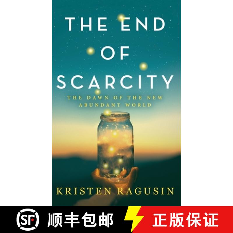 【3-4周达】The End of Scarcity: The Dawn of the New Abundant World [9798986285818]