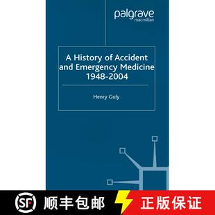 【3-4周达】A History of Accident and Emergency Medicine, 1948-2004 (1st ed. 2005) (1st ed. 2005) (1st... [9781349524204]
