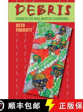 预订 Debris: Tidbits To Big-Batch Cooking [9780692518816]