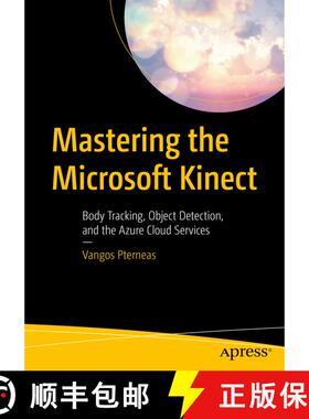 【3-4周达】Mastering the Microsoft Kinect : Body Tracking, Object Detection, and the Azure Cloud Serv... [9781484280690]