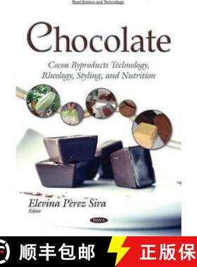 【3-4周达】Chocolate: Cocoa Byproducts Technology, Rheology, Styling, and Nutrition [9781634823555]