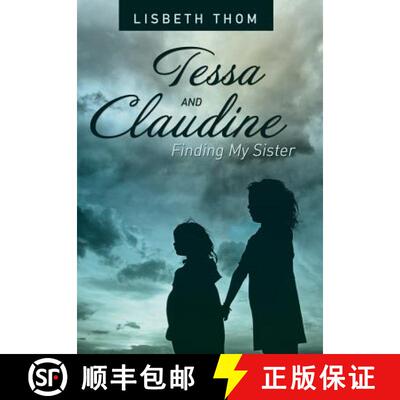 【3-4周达】Tessa and Claudine: Finding My Sister [9781480808300]