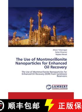 预订 The Use of Montmorillonite Nanoparticles for Enhanced Oil Recovery [9786205633779]