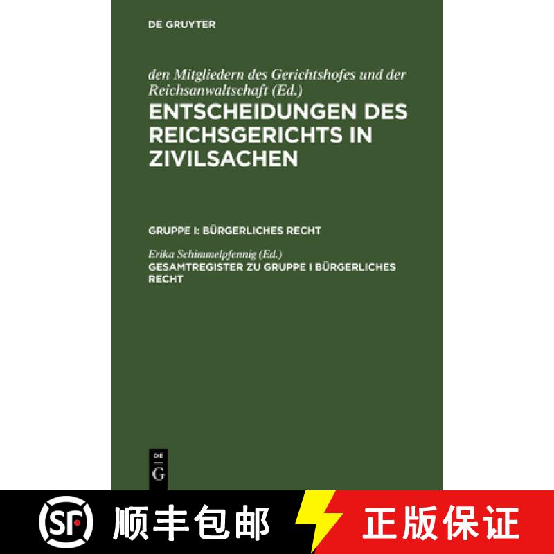 【3-4周达】Entscheidungen des Reichsgerichts in Zivilsachen, Gesamtregister zu Gruppe I Bürgerliches... [9783111292724]