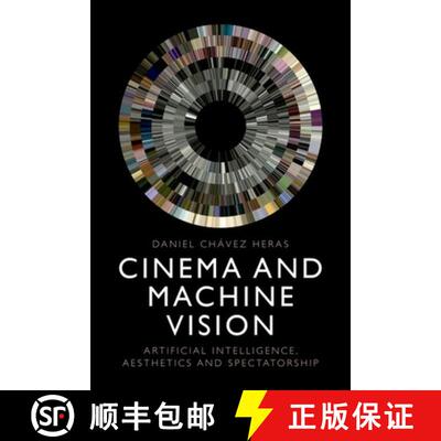 【3-4周达】精装 Cinema and Machine Vision: Artificial Intelligence, Aesthetics and Spectatorship [9781399514712]