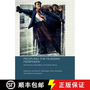 【3-4周达】Peopling the Russian Periphery : Borderland Colonization in Eurasian History [9780415544238]