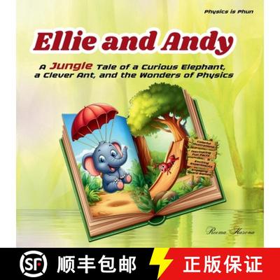 预订 Ellie and Andy: A Jungle Tale of a Curious Elephant, a Clever Ant, and the Wonders of Physics [9789921033359]
