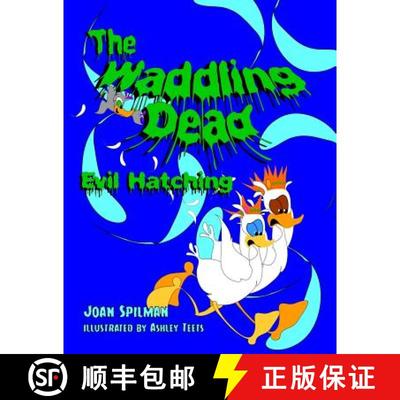 【3-4周达】The Waddling Dead: Evil Hatching [9780692322857]