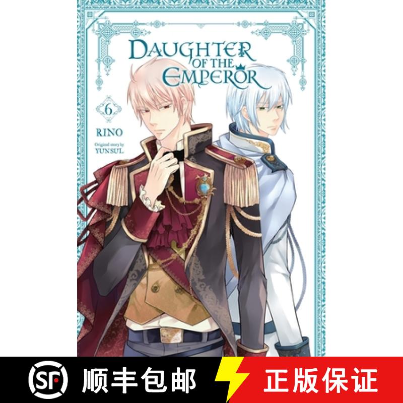 【3-4周达】Daughter of the Emperor, Vol. 6: Volume 6 [9781975341022]
