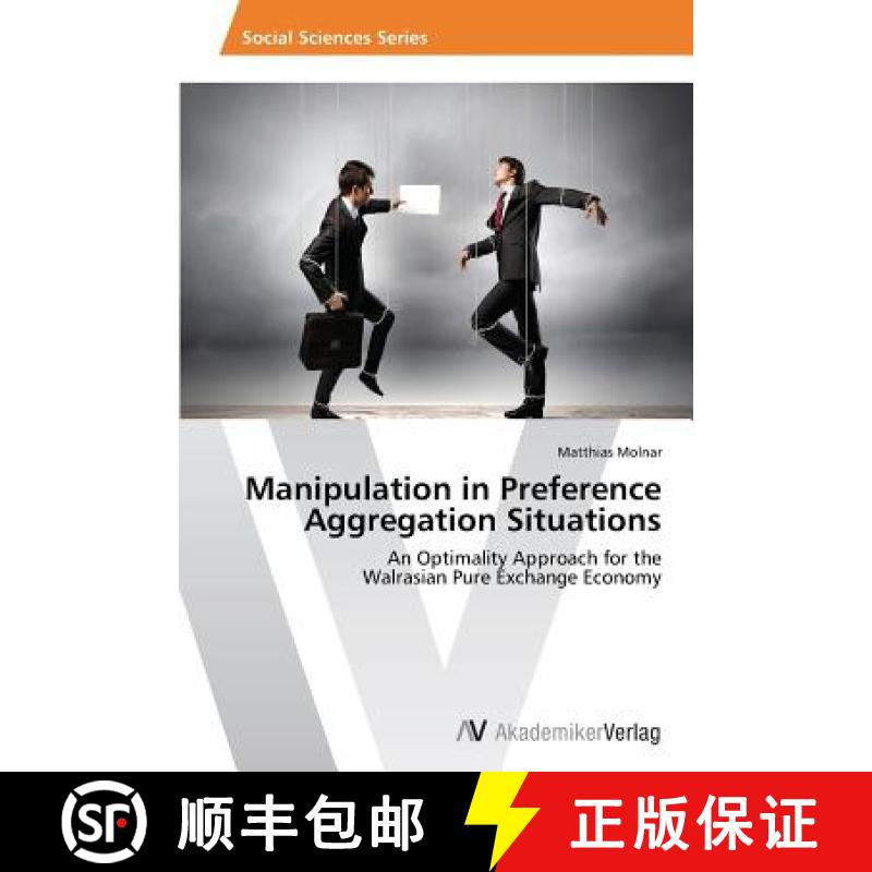 预订 Manipulation in Preference Aggregation Situations [9783639786873]