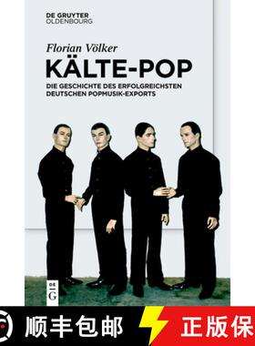 【3-4周达】Kälte-Pop: Die Geschichte Des Erfolgreichsten Deutschen Popmusik-Exports [9783111245157]